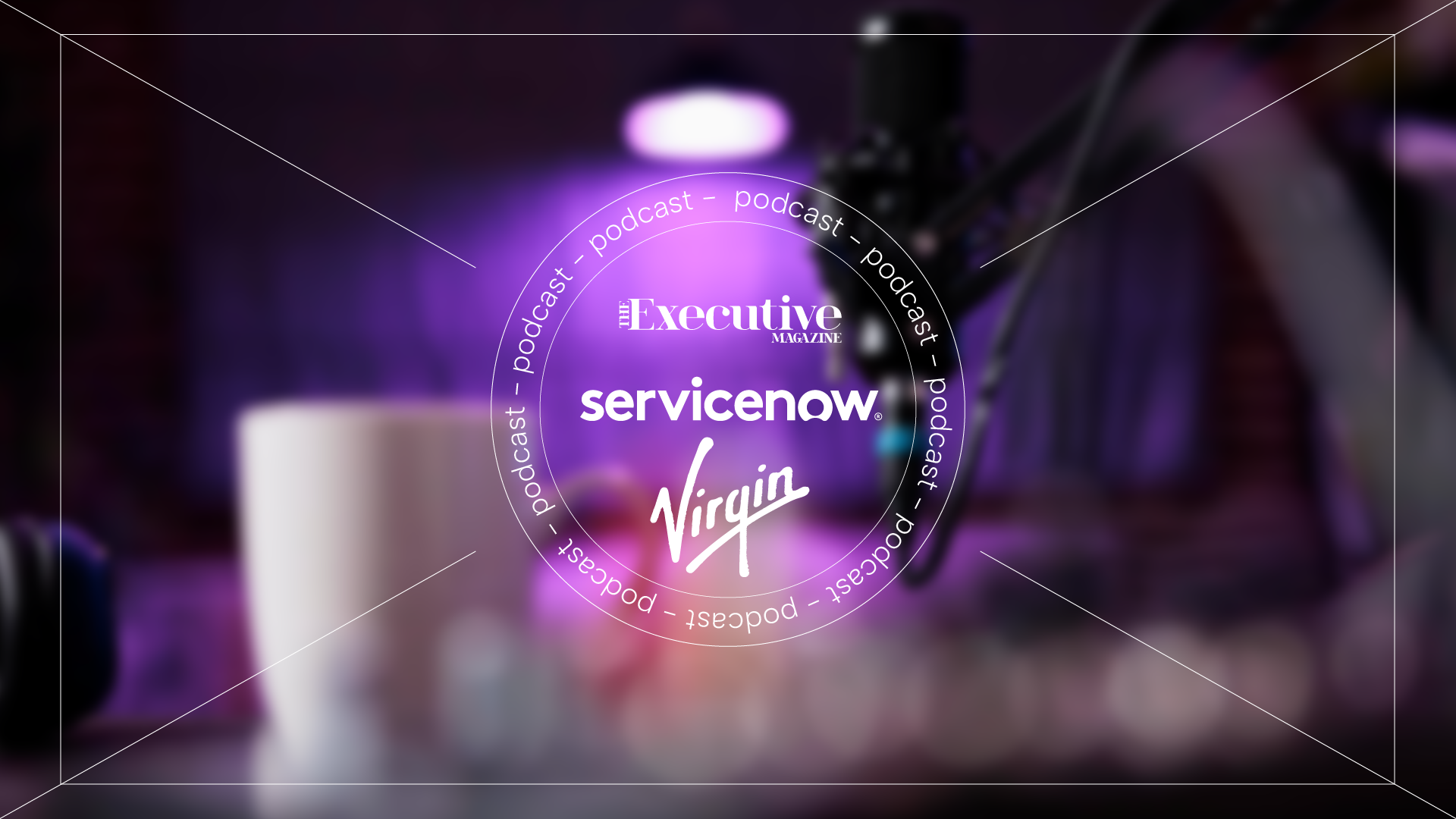 Podcast: AI et Brand Trust avec Virgin Group Global Head of Digital